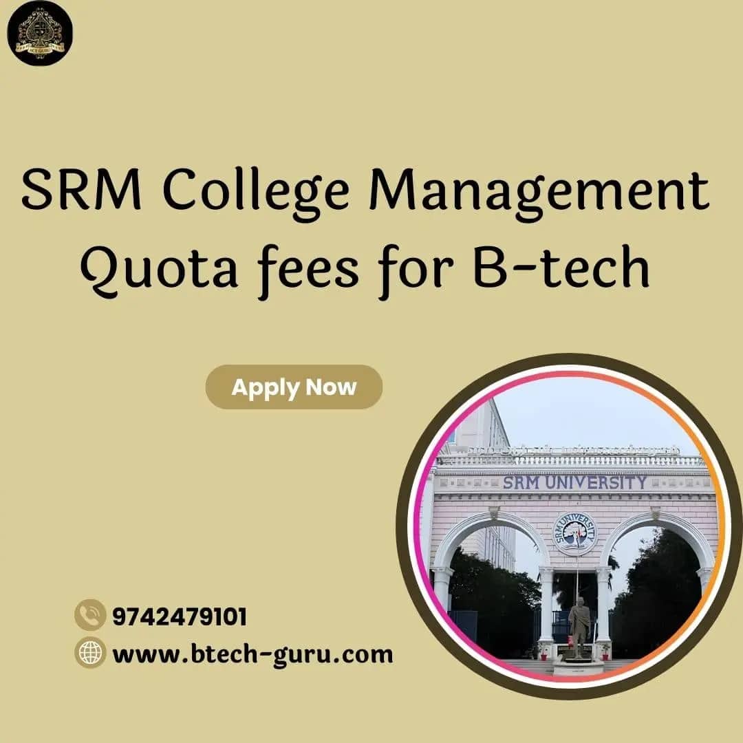 SRM College Management Quota Fees for B-tech