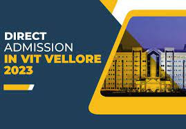 Direct Btech Admission in VIT Vellore 2024-2025