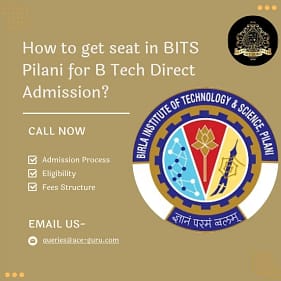 How to get seat in BITS Pilani for B Tech Direct Admission?