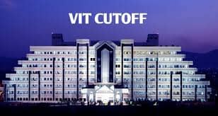 VITEEE Cutoff 2023 – VIT University Vellore Closing Ranks